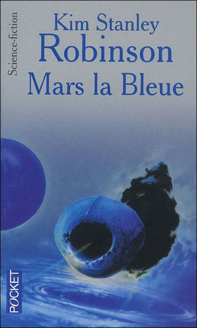 Mars la bleue La Trilogie de Mars, tome 3 Kim Stanley Robinson