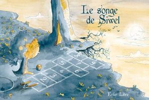 Le songe de Siwel