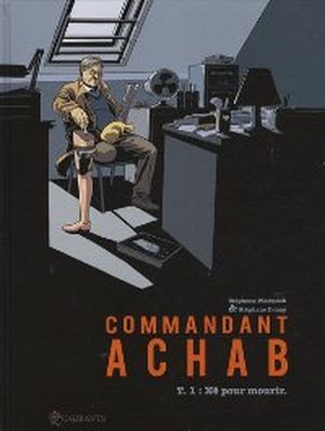 Né pour mourir - Commandant Achab, tome 1