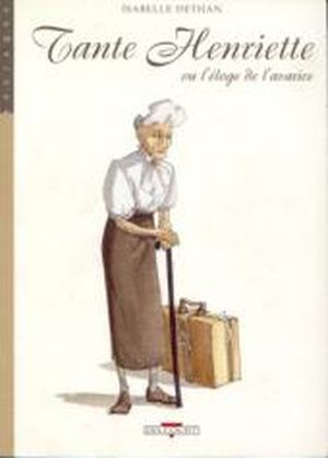 Tante Henriette ou l'éloge de l'avarice