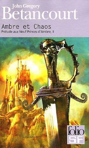 Ambre et Chaos - Prélude aux Neuf Princes d'Ambre, tome 2