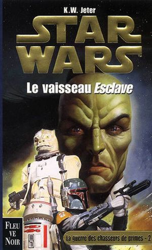Le Vaisseau Esclave - Star Wars : Les Guerre des chasseurs de primes, tome 2