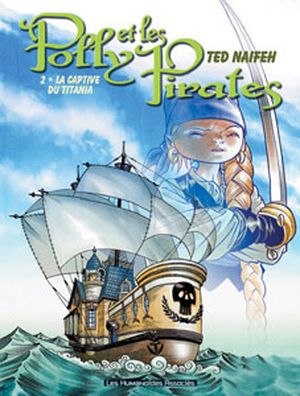 La captive du Titania - Polly et les pirates, tome 2