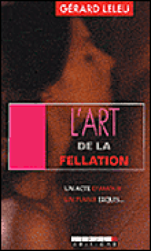 L'art de la fellation