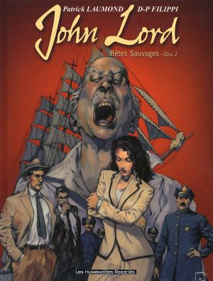 John Lord : Bêtes sauvages, tome 1