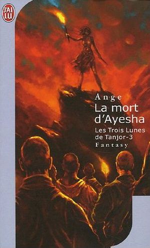 La Mort d'Ayesha - Les Trois Lunes de Tanjor, tome 3
