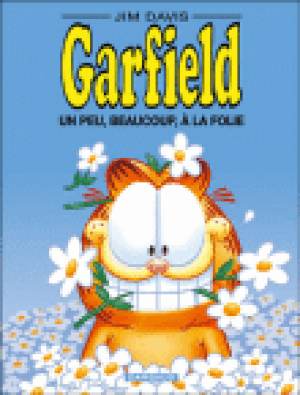 Un peu, beaucoup, à la folie - Garfield, tome 47