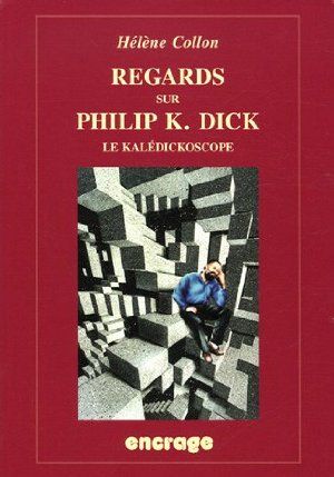 Regards sur Philip K.Dick