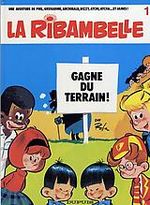 Couverture La Ribambelle gagne du terrain - La Ribambelle, tome 1 Couverture La Ribambelle gagne du terrain - La Ribambelle, tome 1