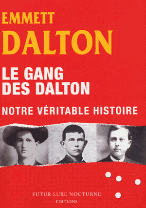 Le Gang des Dalton : notre véritable histoire