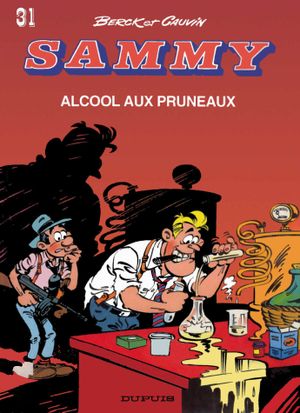 Alcool aux pruneaux - Sammy, tome 31