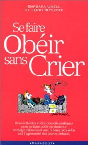 Se faire obéir sans crier