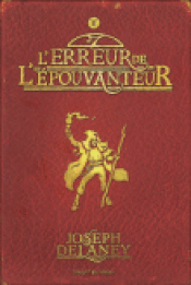 Couverture L'Erreur de l'Epouvanteur - L'Epouvanteur, tome 5 Couverture L'Erreur de l'Epouvanteur - L'Epouvanteur, tome 5