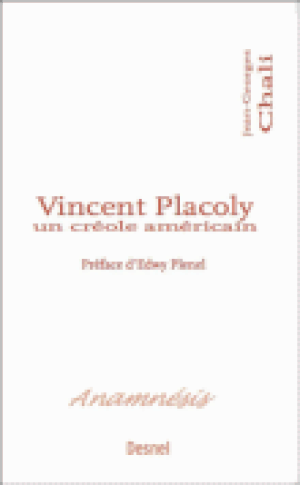 Vincent Placoly : un créole américain