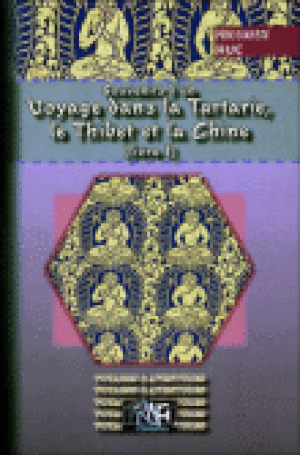 Souvenirs d'un voyage dans la Tartarie, le Thibet et la Chine
