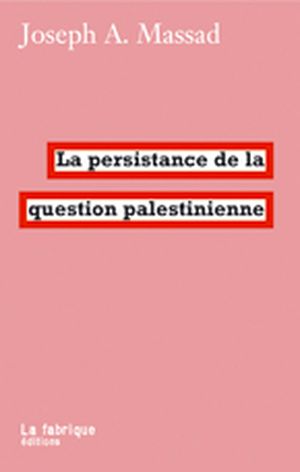La persistance de la question palestinienne