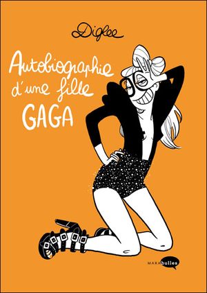 Autobiographie d'une fille Gaga