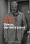 Bakou, derniers jours