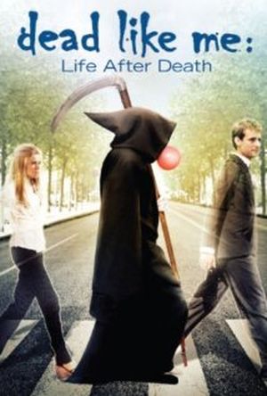 Dead Like Me : Life After Death