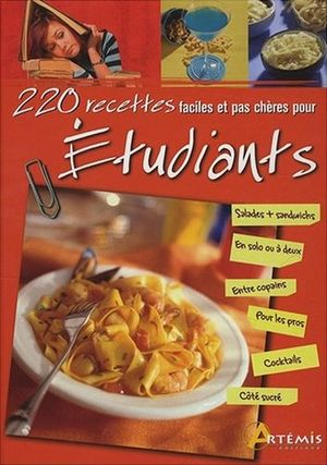 220 recettes faciles et pas chères pour étudiants