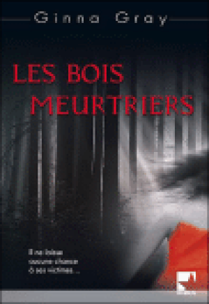 Les bois meurtriers