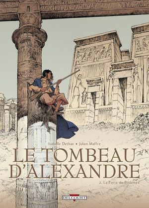 La Porte de Ptolémée - Le Tombeau d'Alexandre, tome 2