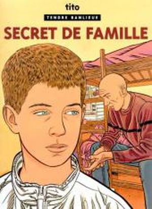 Secret de famille - Tendre Banlieue, tome 16