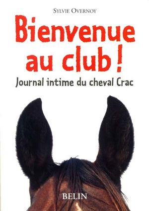 Bienvenue au Club ! - Journal Intime du Cheval Crac