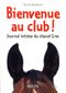 Bienvenue au Club ! - Journal Intime du Cheval Crac