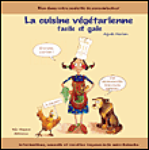 La cuisine végétarienne facile et gaie