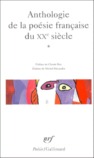 Anthologie de la poésie française du XXe siècle - tome 1