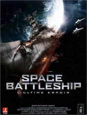Affiche Space Battleship : L'Ultime espoir Affiche Space Battleship : L'Ultime espoir