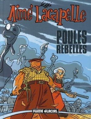 Poules rebelles - Aimé Lacapelle, tome 3