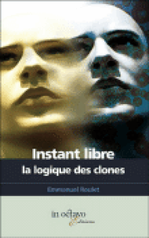 Instant libre, la logique des clones