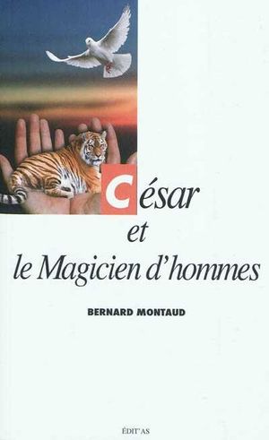 César et le magicien d'hommes