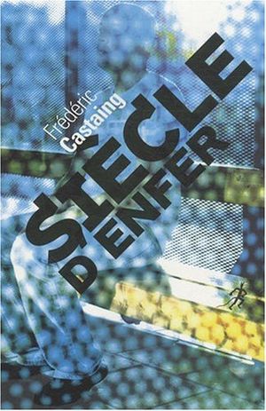 Siècle d'enfer