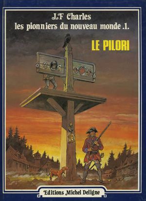 Le Pilori - Les Pionniers du Nouveau Monde, tome 1