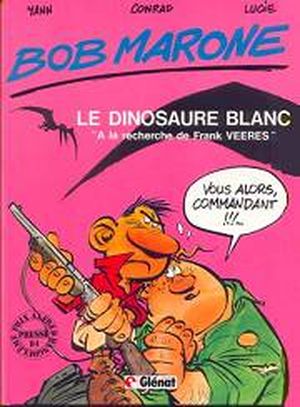 Le Dinosaure blanc - A la recherche de Frank Veeres - Bob Marone, tome 1