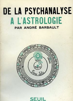 De la Psychanalyse à l'Astrologie