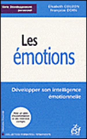 Les émotions, développer son intelligence émotionnelle