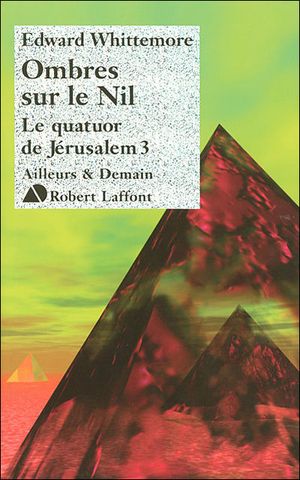 Ombres sur le Nil - Le Quatuor de Jérusalem, tome 3