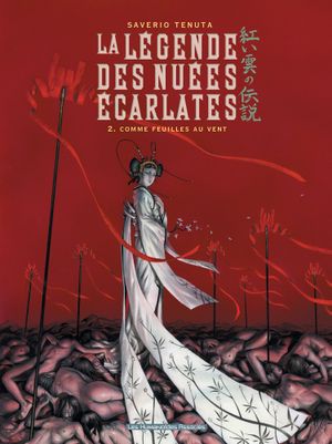 Comme feuilles au vent - La Légende des Nuées Écarlates, tome 2