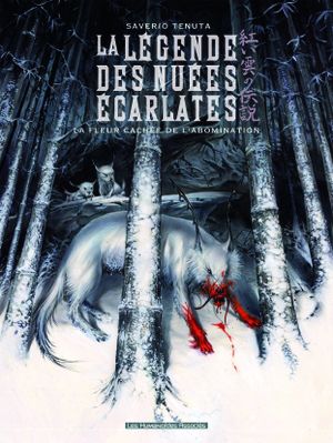 La fleur cachée de l'abomination - La Légende des Nuées Ecarlates, tome 4