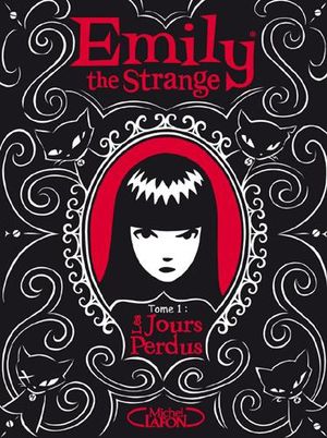 Les Jours perdus - Emily the Strange, tome 1