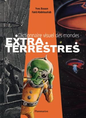 Dictionnaire visuel des mondes extraterrestres