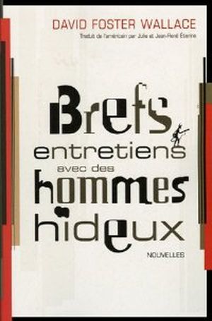 Brefs entretiens avec des hommes hideux