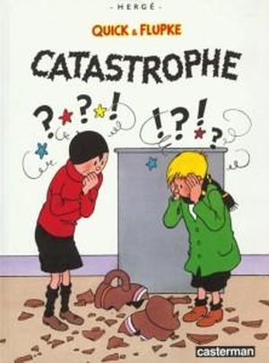 Catastrophe - Quick & Flupke, tome 9