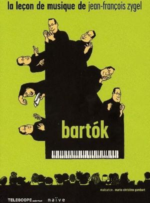 La lecon de musique de Jean-Francois Zygel: Bartok