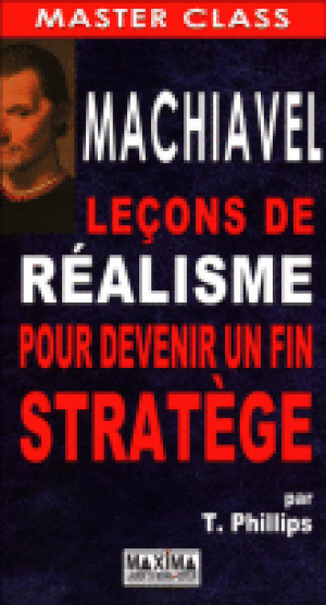 Machiavel : leçons pour devenir un fin stratège