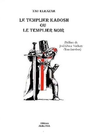 Le Templier Kadosh ou le Templier Noir